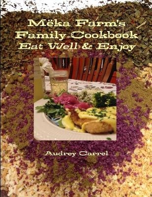 Mëka Farm's Family Cookbook