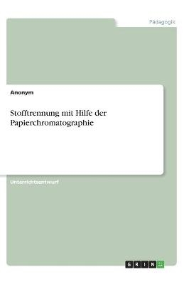 Stofftrennung mit Hilfe der Papierchromatographie