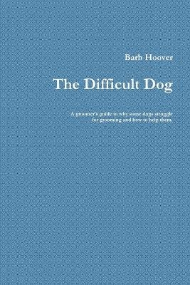 The Difficult Dog