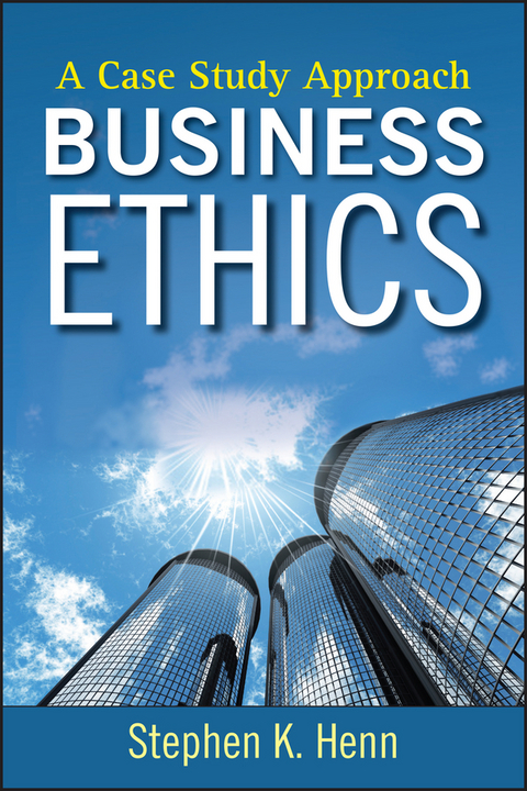 Business Ethics - Stephen K. Henn