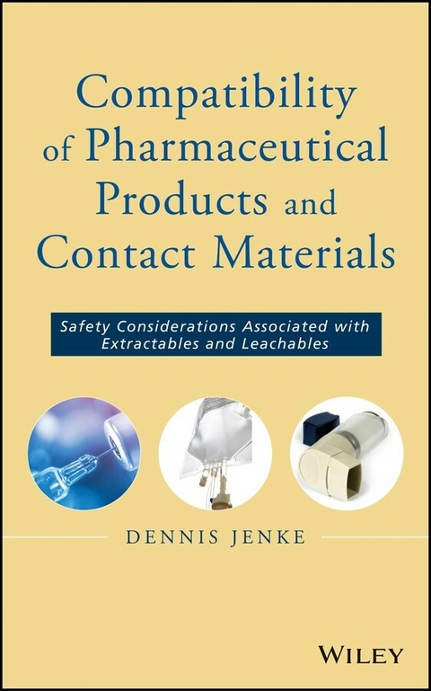 Compatibility of Pharmaceutical Solutions and Contact Materials - Dennis Jenke
