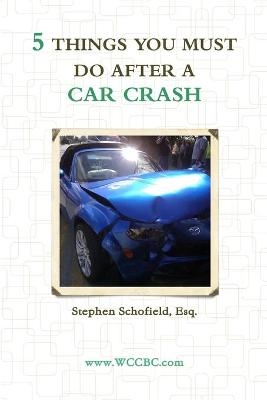 5 Things You Must Do After a Car Crash