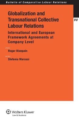 Globalization and Transnational Collective Labour Relations - Stefania Marassi