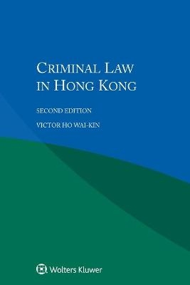 Criminal Law in Hong Kong - Victor Ho Wai-Kin