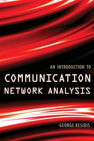 An Introduction to Communication Network Analysis - George Kesidis