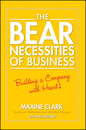 The Bear Necessities of Business - Maxine Clark