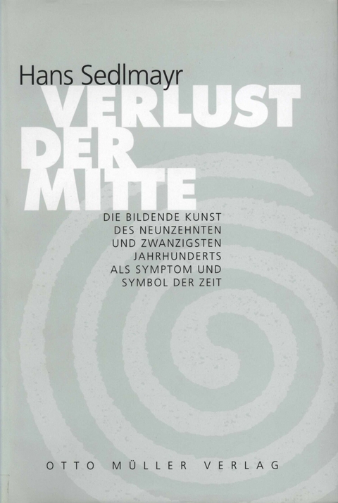 Verlust der Mitte -  Hans Sedlmayr