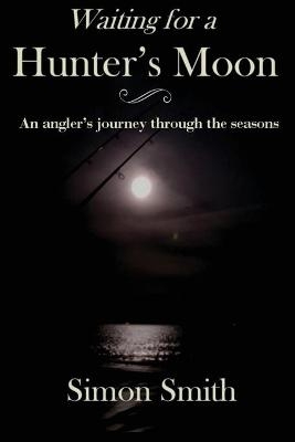 Waiting for a Hunter's Moon - Simon Smith