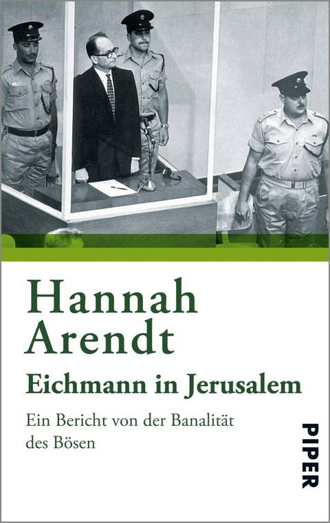 Eichmann in Jerusalem -  HANNAH ARENDT