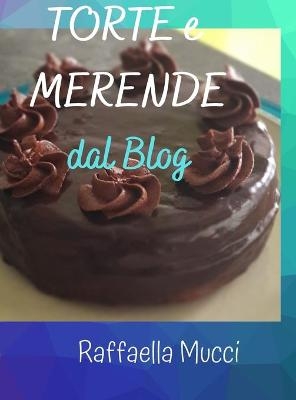 Torte E Merende - Raffaella Mucci