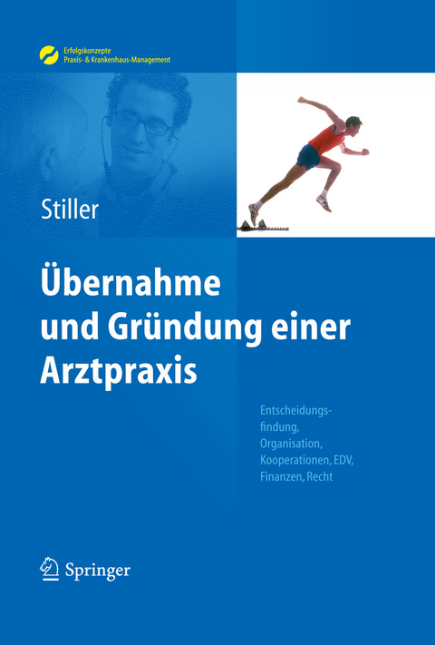 &Uuml;bernahme und Gr&uuml;ndung einer Arztpraxis - Thomas Carl Stiller