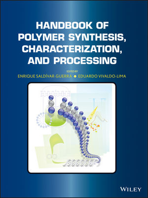 Handbook of Polymer Synthesis, Characterization, and Processing - Enrique Saldivar-Guerra, Eduardo Vivaldo-Lima