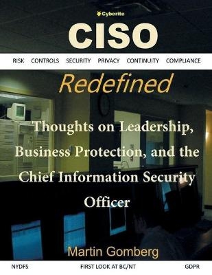 CISO Redefined - Martin Gomberg