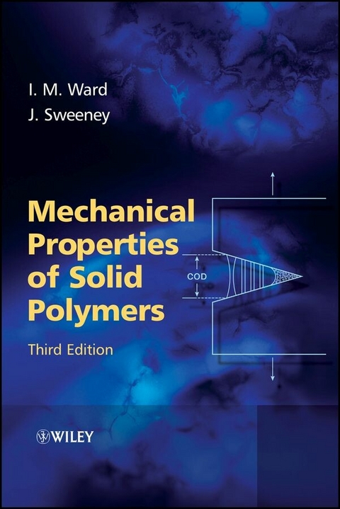 Mechanical Properties of Solid Polymers - Ian M. Ward, John Sweeney