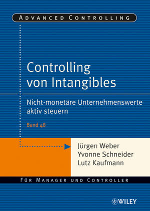 Controlling von Intangibles - Jürgen Weber, Yvonne Schneider, Lutz Kaufmann