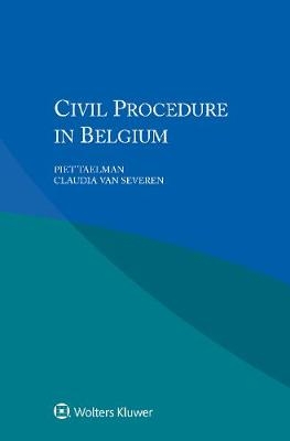 Civil Procedure in Belgium - Piet Taelman, Van Claudia Severen