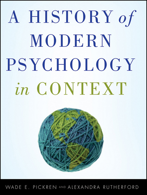 A History of Modern Psychology in Context - Wade Pickren, Alexandra Rutherford