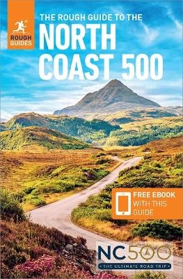 The Rough Guide to the North Coast 500 (Compact Travel Guide with Free eBook)