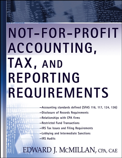 Not-for-Profit Accounting, Tax, and Reporting Requirements - Edward J. McMillan