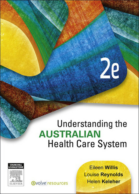 Understanding the Australian Health Care System - E-Book -  Eileen Willis