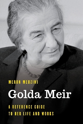 Golda Meir - Meron Medzini
