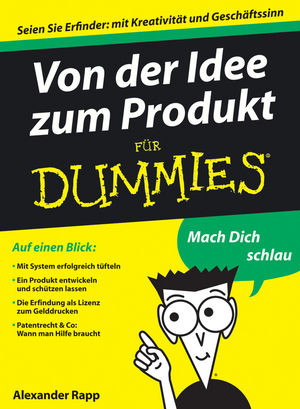 Von der Idee zum Produkt f&uuml;r Dummies - Alexander Rapp