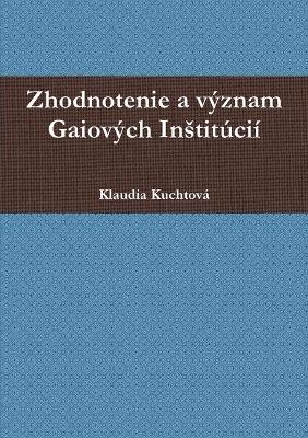 Zhodnotenie a význam Gaiových Institúcií