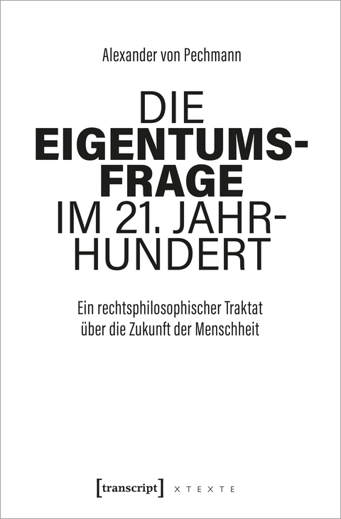 Die Eigentumsfrage im 21. Jahrhundert - Alexander von Pechmann