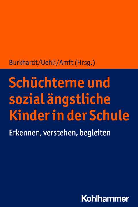Sch&uuml;chterne und sozial &auml;ngstliche Kinder in der Schule - 