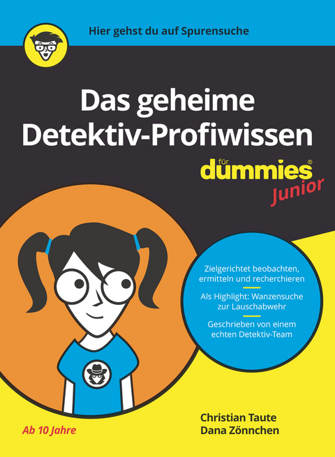 Das geheime Detektiv-Profiwissen f&uuml;r Dummies Junior - Christian Taute, Dana Z&ouml;nnchen