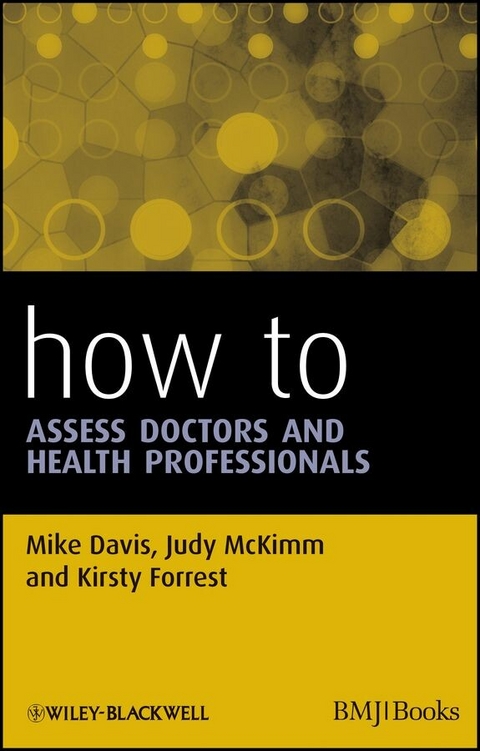 How to Assess Doctors and Health Professionals - Mike Davis, Judy McKimm, Kirsty Forrest