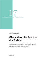 Glasmalerei im Dienste der Nation - Rebekka Gysel