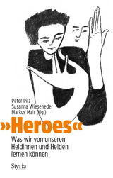 &raquo;Heroes&laquo; - Peter Pilz, Susanna Wieseneder, Markus Mair