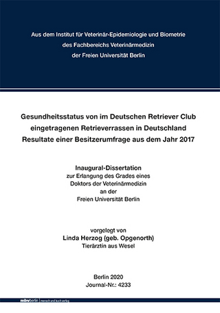 Gesundheitsstatus von im Deutschen Retriever Club eingetragenen Retrieverrassen in Deutschland - Resultate einer Besitzerumfrage aus dem Jahr 2017