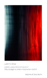 &Uuml;ber Ungerechtigkeit - Judith N. Shklar