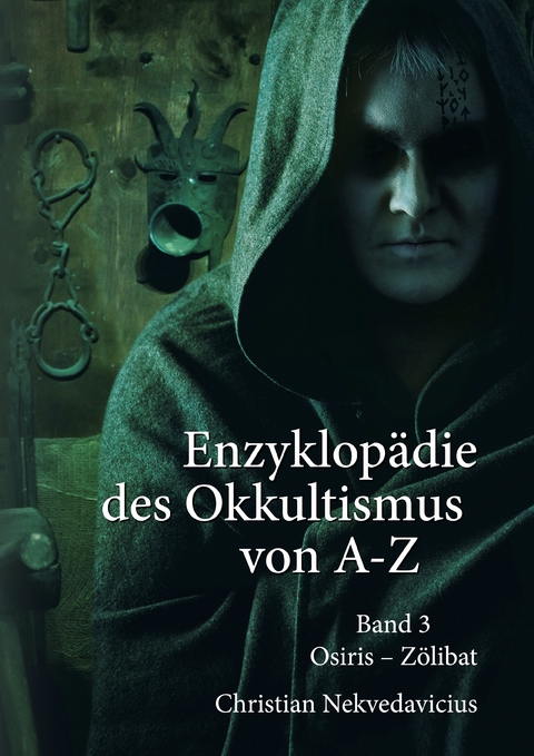 Enzyklop&auml;die des Okkultismus von A-Z Band 3 - Christian Nekvedavicius