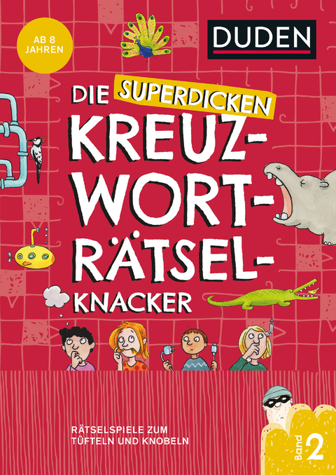 Die superdicken Kreuzwortr&auml;tselknacker &ndash; ab 8 Jahren (Band 2) - Kristina Offermann