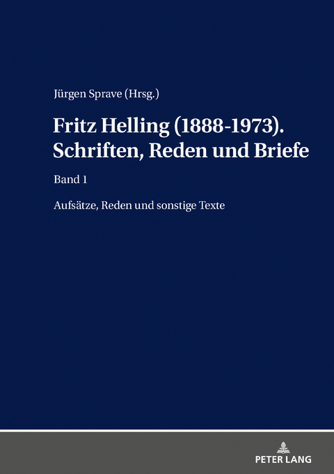 Fritz Helling (1888-1973). Schriften, Reden und Briefe - 