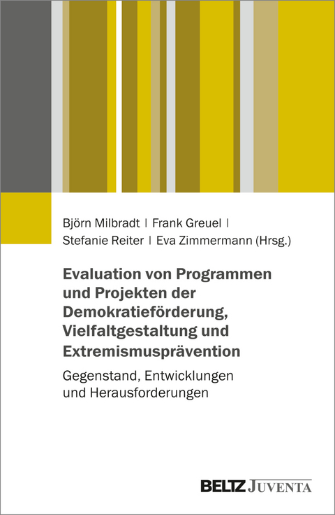 Evaluation von Programmen und Projekten der Demokratief&ouml;rderung, Vielfaltgestaltung und Extremismuspr&auml;vention - 
