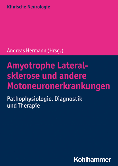 Amyotrophe Lateralsklerose und andere Motoneuronerkrankungen - 