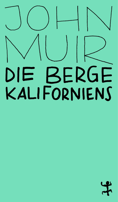 Die Berge Kaliforniens - John Muir