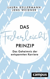 Das Federleicht-Prinzip - Laura Kellermann, Jens Weidner