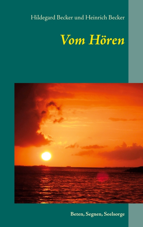 Vom H&ouml;ren - Hildegard Becker, Heinrich Becker