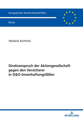 Direktanspruch der Aktiengesellschaft gegen den Versicherer in D&O-Innenhaftungsfällen