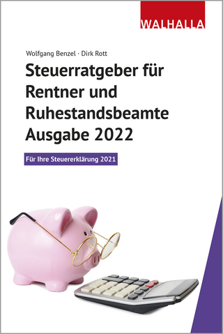 Steuerratgeber für Rentner und Ruhestandsbeamte - Ausgabe 2022