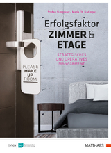 Erfolgsfaktor Zimmer und Etage - Nungesser, Stefan; Radinger, Maria Theresia