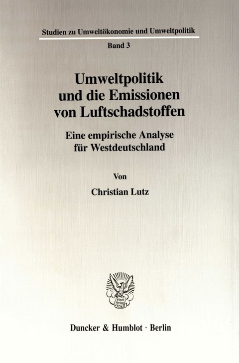 Umweltpolitik und die Emissionen von Luftschadstoffen. - Christian Lutz