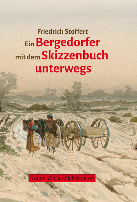 Friedrich Stoffert. Ein Bergedorfer mit dem Skizzenbuch unterwegs - Gerhard Stoffert