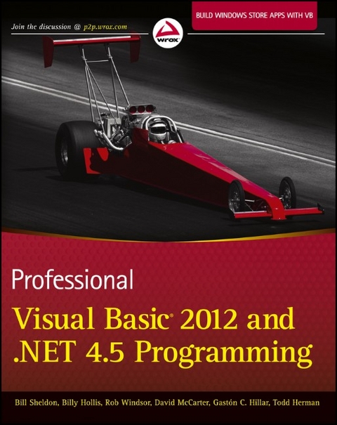 Professional Visual Basic 2012 and .NET 4.5 Programming - Bill Sheldon, Billy Hollis, Rob Windsor, David McCarter, Gastón C. Hillar, Todd Herman