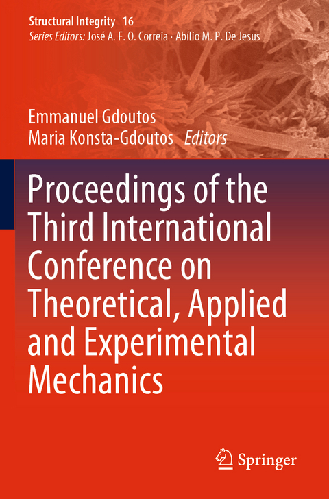 Proceedings of the Third International Conference on Theoretical, Applied and Experimental Mechanics - 